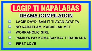 LAGIP TI NAPALABAS COMPILATION 6  ILOCANO DRAMA  DEAR MISS F [upl. by Schlenger204]