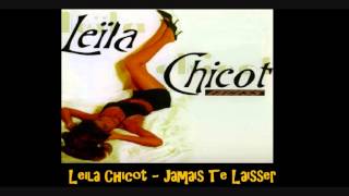 Leila Chicot Jamais Te Laisser [upl. by Noislla]