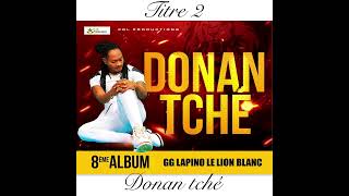 GG Lapino Donan tché Audio officiel [upl. by Lumbye]