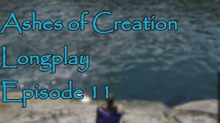 Ashes of Creation Alpha 2 Longplay Episode 11 No Commentary Relax [upl. by Etom]