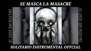 Solitario Se masca la masacre Instrumental Oficial  Solitario Instrumental [upl. by Kanal]