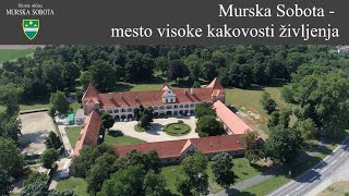 Murska Sobota  mesto visoke kakovosti življenja [upl. by Riha]