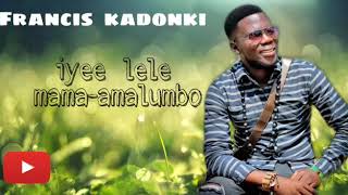 FRANCIS IYEE IYelele MamaAmalumboOfficial Audio2019ZedGospelZambianMusic [upl. by Flavius415]