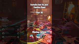 Fortnite but its just Cantina Band  Part 16 fortnite mashup maythefourthbewithyou gaming [upl. by Nirrol]