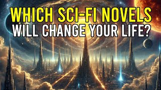 Which SciFi Novels Will Change Your Life [upl. by Vern427]