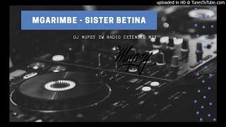 Mgarimbe ft DJ Jabu  Sister Betina 2020 DJ Mupsy Clean Radio Extended Remake [upl. by Laurie]