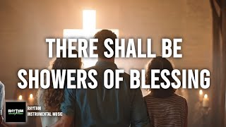 There shall be showers of Blessing  Major Daniel Webster Whittle  Instrumental version  RHYTHM [upl. by Llegna740]