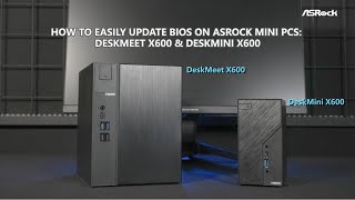 How to Easily Use BIOS FlashBack to Update BIOS on ASRock Mini PCs DeskMeet X600 amp DeskMini X600 [upl. by Ettenaej615]