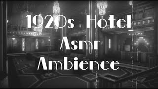 1920s Hotel ASMR Ambience with vintage music from Tower of Terror [upl. by Aicilana]