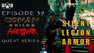 Conan Exiles Age of War Ep39 Silent Legion Armor amp The Black Keep [upl. by Julian645]