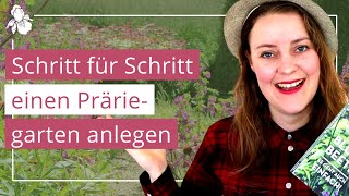 Blumenbeet anlegen für Anfänger Präriegarten planen Schritt für Schritt ein Beet anlegen  Stauden [upl. by Mathur818]