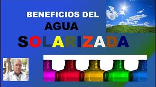 BENEFICIOS DEL AGUA SOLARIZADA [upl. by Ridinger]