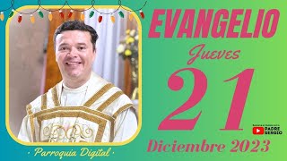 Evangelio de hoy Jueves 21 de Diciembre de 2023 [upl. by Sergei]