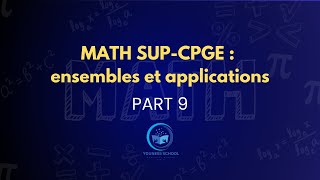 MATH SUPCPGE ensembles et applications PART 9 [upl. by Areehs91]