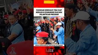 PASUKAN HERKULES TIBA DIACARA PELANTIKAN PRESIDEN herkules hercules prabowo pelantikanpresiden [upl. by Saimon]