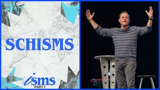 Schisms  Isms Part 1  Jeff Ables [upl. by Odlavu]