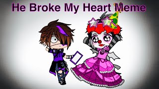 He Broke My Heart  Meme  Micheal Afton amp Ennard  FNAF [upl. by Maleeny]