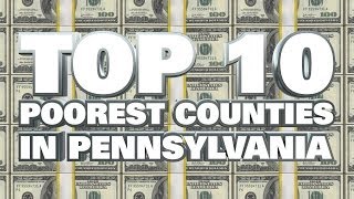 10 Poorest Counties in Pennsylvania 2014 [upl. by Heidy]