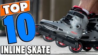 Top 10 Best Inline Skates Review In 2024 [upl. by Akeihsal]