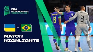 HIGHLIGHTS Ukraine v Brazil  FIFA Futsal World Cup Uzbekistan 2024 [upl. by Oiziruam]