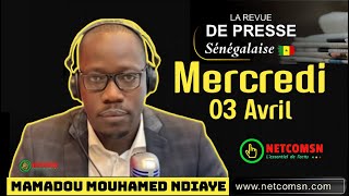 🇸🇳 Revue de presse SN Wolof du Mercredi 03 Avril 2024 rfm zikfm avec Mouhamadou Moustapha T [upl. by Nosnehpets]