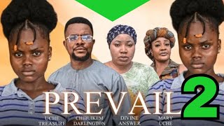 PREVAIL 2 Trending Nigerian Movie Uchechi Treasure Adakirikiri Chibuikem Darlington Mary Uche [upl. by Otrebor]