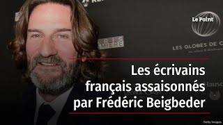 Les écrivains français assaisonnés par Frédéric Beigbeder [upl. by Weight557]