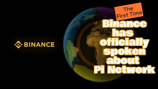 Binance has officially spoken about Pi Network The First Time [upl. by Ecnaret]