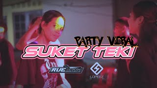 LAGU PARTY VIRAL  SUKET TEKI  INDO  LOPEEZ LAMAHORA REMIX 2024 [upl. by Lek905]