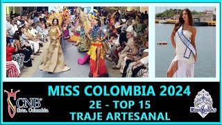 Miss Colombia 2024  2E  Top 15 Traje Artesanal [upl. by Yeslaehc211]