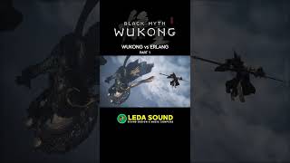 𝐒𝐎𝐔𝐍𝐃 𝐃𝐄𝐒𝐈𝐆𝐍  quotWUKONG vs ERLANGquot PART 1  Black Myth Wukong  CINEMATIC [upl. by Lazes867]