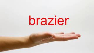 How to Pronounce brazier  American English [upl. by Shere382]