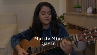 Djavan  Mal de Mim Tainá Dias [upl. by Hawker625]