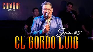 EL GORDO LUIS  Cumbia Viva Session 12 [upl. by Pike]