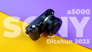 REVIEW SONY A5000 DITAHUN 2023  TEST KAMERA amp VIDEO [upl. by Arracat]