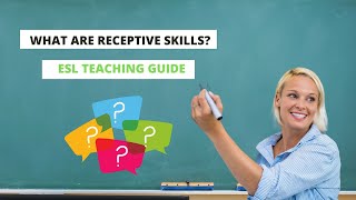 What are Receptive Skills  ESL Teaching Guide  ITTT  TEFL Blog [upl. by Stauder824]