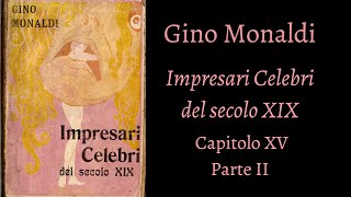 Impresari Celebri del secolo XIX di Gino Monaldi  Capitolo XV  Parte II Canori  Piontelli [upl. by Clayborne]