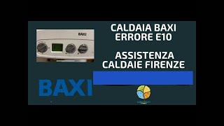 Caldaia Baxi errore E10 Assistenza Caldaie Firenze [upl. by Toulon226]