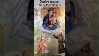 Octubre con san Pío de Pietrelcina 5 padrepiodepietrelcina padrepio [upl. by Audrit]