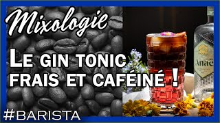 Tuto cocktail barista  comment faire un gin tonic frais et caféiné [upl. by Iorgos]