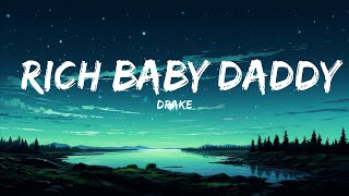 Drake  Rich Baby Daddy Lyrics ft Sexyy Red SZA quotRich Baby Daddyquot Tiktok Song  25mins Lyri [upl. by Enybor345]