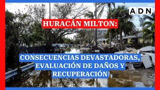 HURACÁN MILTON Consecuencias devastadoras Evaluación de daños y recuperación [upl. by Divaj653]