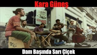 Kara Güneş Sokak  Dam Başında Sarı Çiçek Feridem [upl. by Assirolc514]