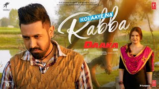 DAAKA Koi Aaye Na Rabba Video Song  Gippy Grewal Zareen Khan  Rochak Feat B Praak  Kumaar [upl. by Dasi]