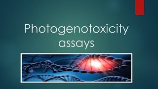 photochemical genotoxicityPhotogenotoxicity assays [upl. by Raimundo]