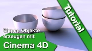 Cinema 4D Tutorial Schale erstelleneigene Objekte erzeugen [upl. by Noynek294]