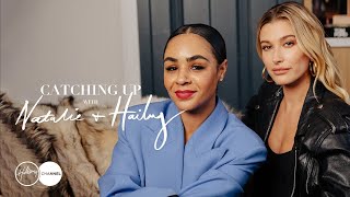 Hailey Bieber Opens Up About Married Life  Catching Up With Natalie amp Hailey PART 1 [upl. by Bergmann]