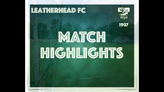 Leatherhead Fc 2 Southall Fc 1 [upl. by Darcia]