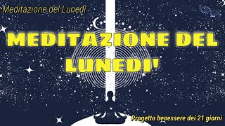 Meditazione del Lunedì Mattino  Liberati dal male e crea la tua realtà [upl. by Larrad]