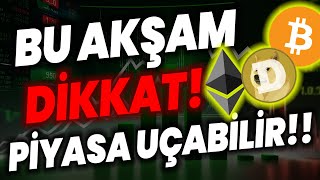 BU AKŞAM DİKKAT PİYASAYI UÇURABİLECEK HAMLE BİTCOİN ETH PEPE COİN DOGECOİN floki dogecoin shiba [upl. by Enyedy436]